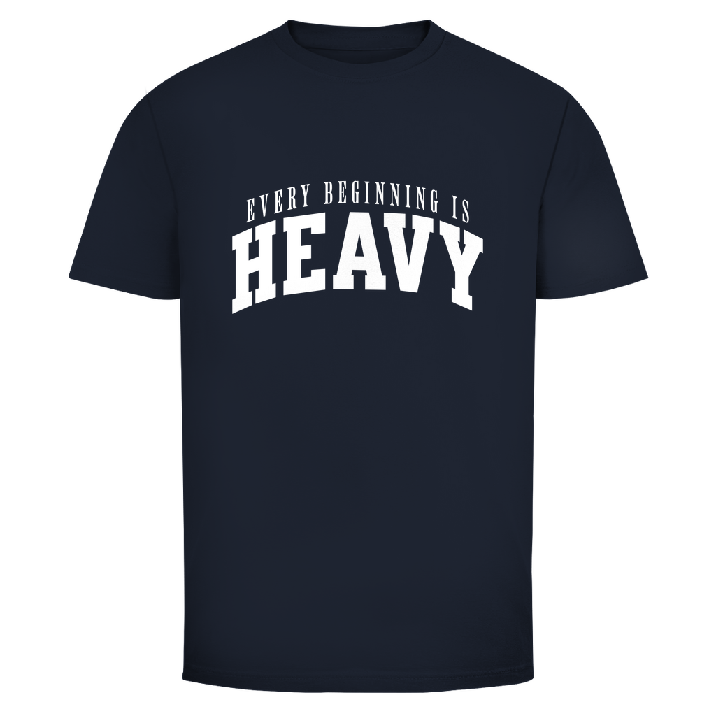 Aller Anfang ist schwer Unisex Shirt