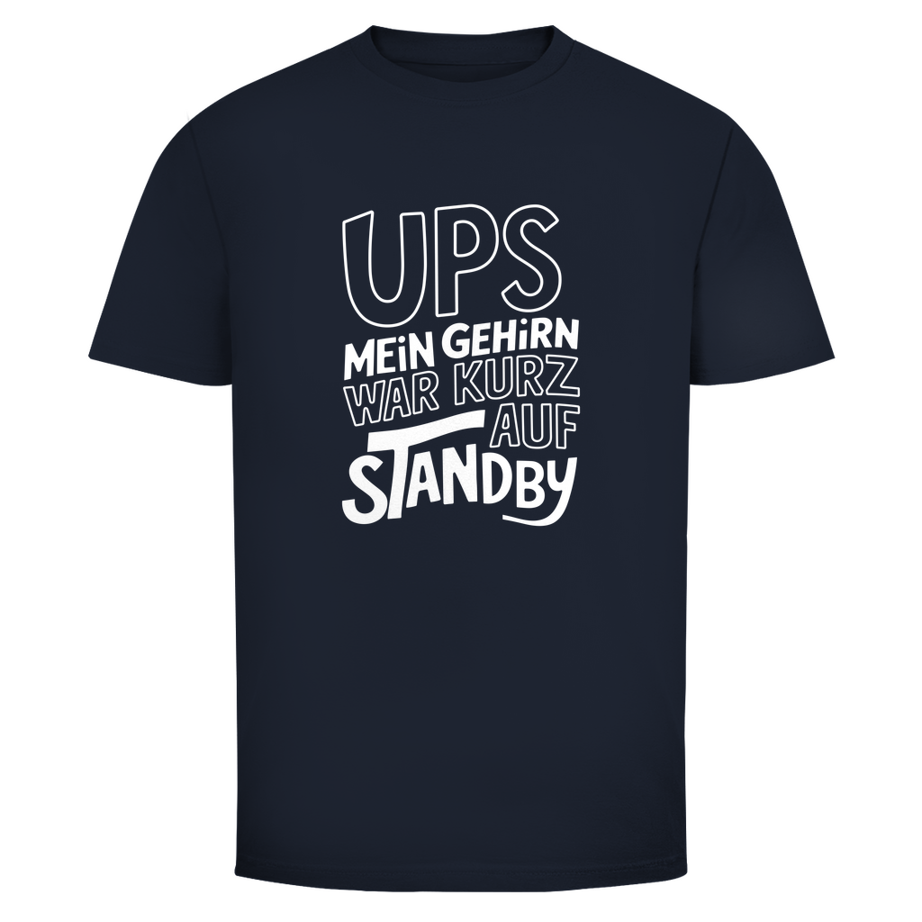 Ups Gehirn auf Standby Unisex Shirt