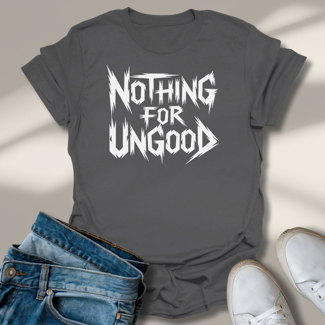 Nichts Für Ungut T-Shirt
