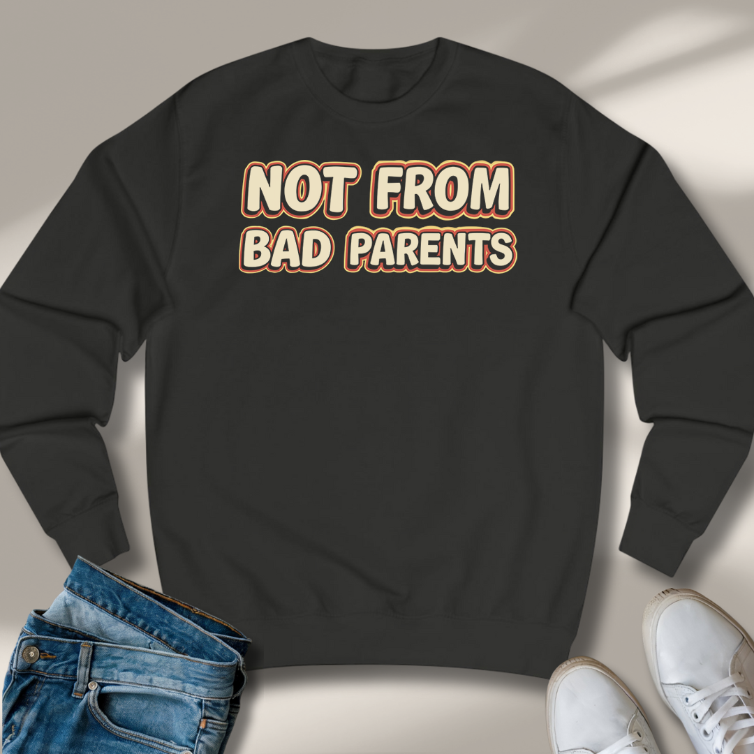 Nicht Von Schlechten Eltern Sweatshirt