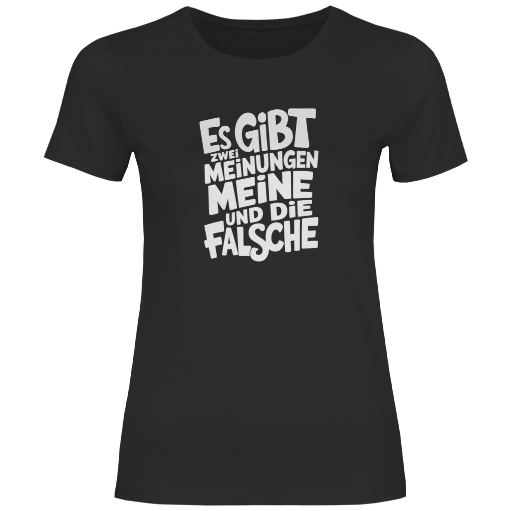 Es gibt 2 Meinungen Damen Shirt