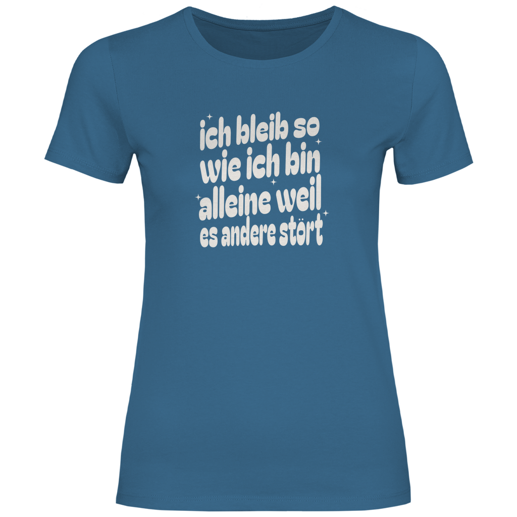 Ich bleib so Damen Shirt