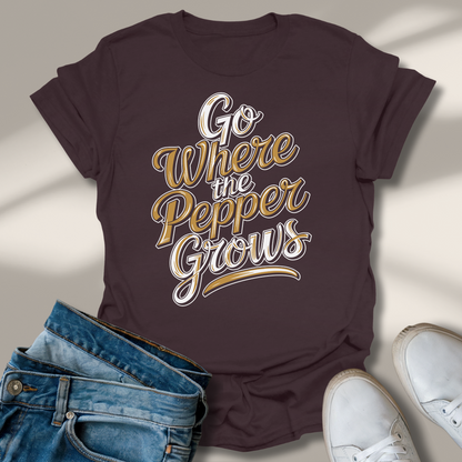 Geh Dahin Wo Der Pfeffer Wächst T-Shirt