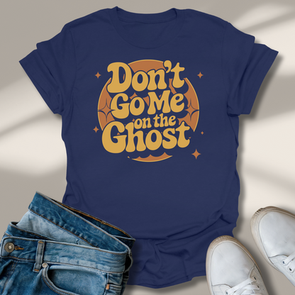 Geh Mir Nicht Auf Den Geist T-Shirt