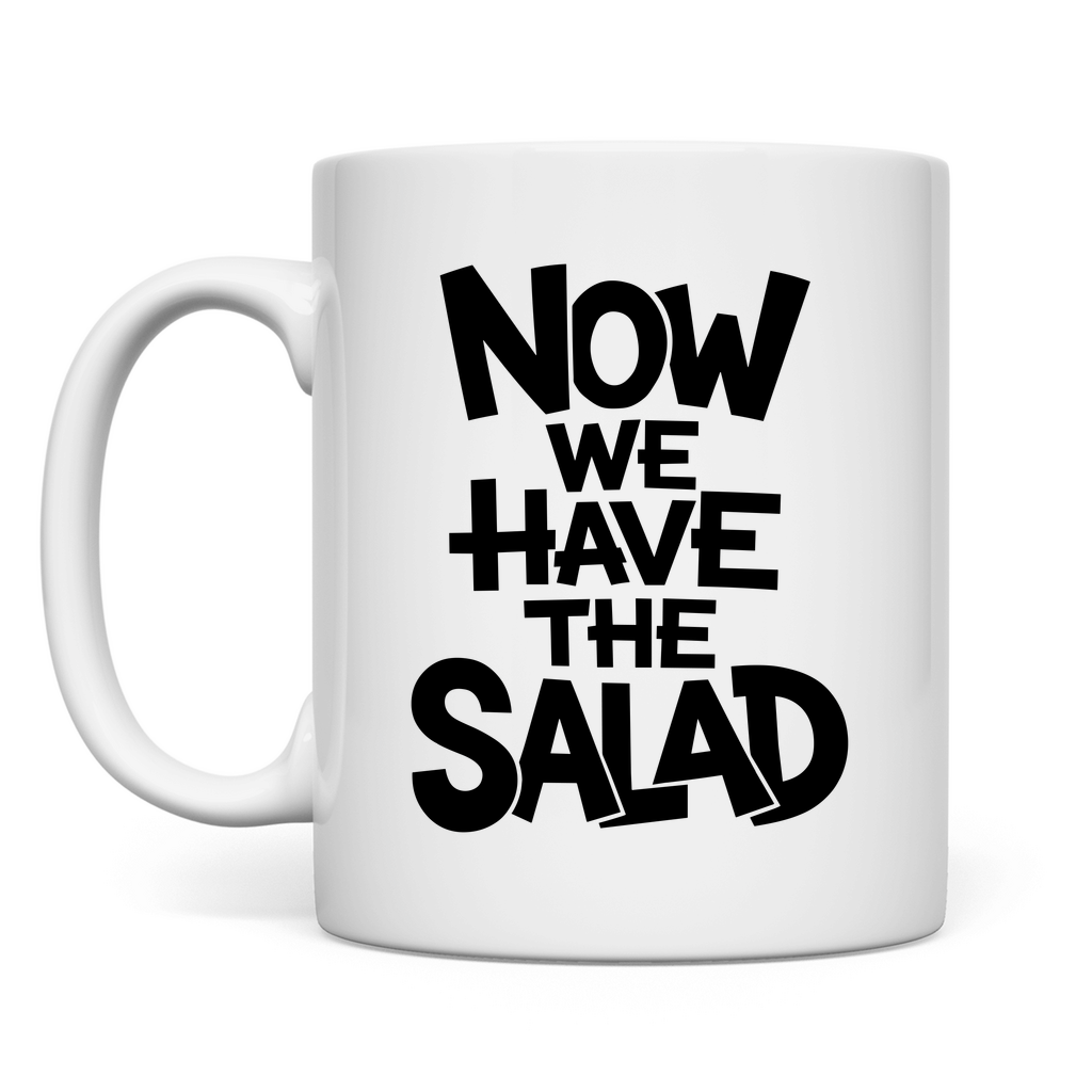 Nun haben wir den Salat Tasse