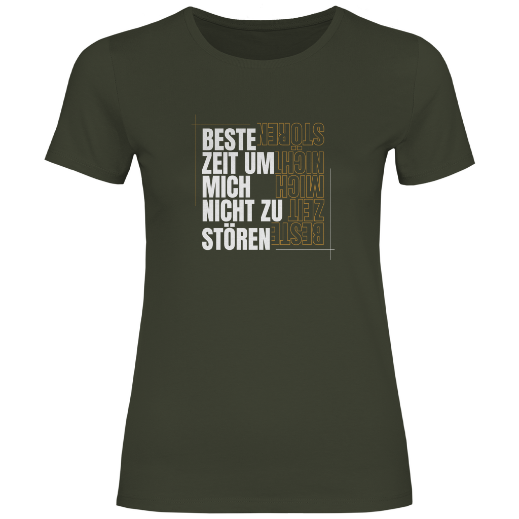 Beste Zeit um nicht zu stören Damen Shirt