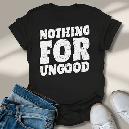 Nichts Für Ungut T-Shirt
