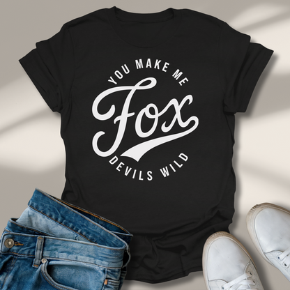 Du Machst Mich Fuchs Teufels Wild T-Shirt