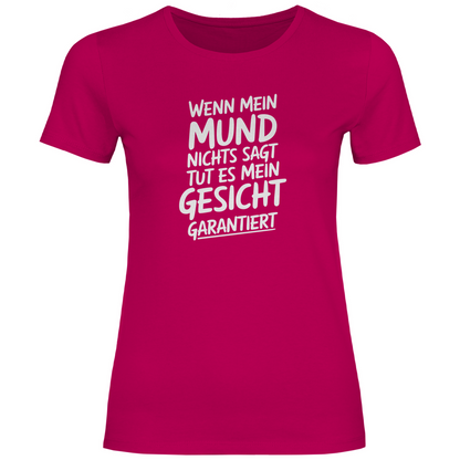 Mund Gesicht garantiert Damen Shirt