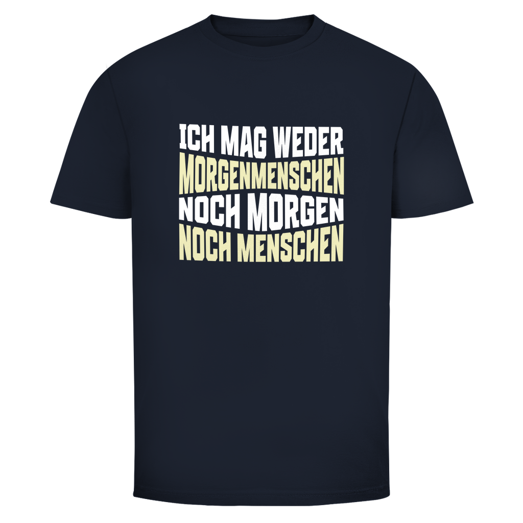 Mag keine Morgenmenschen Unisex Shirt