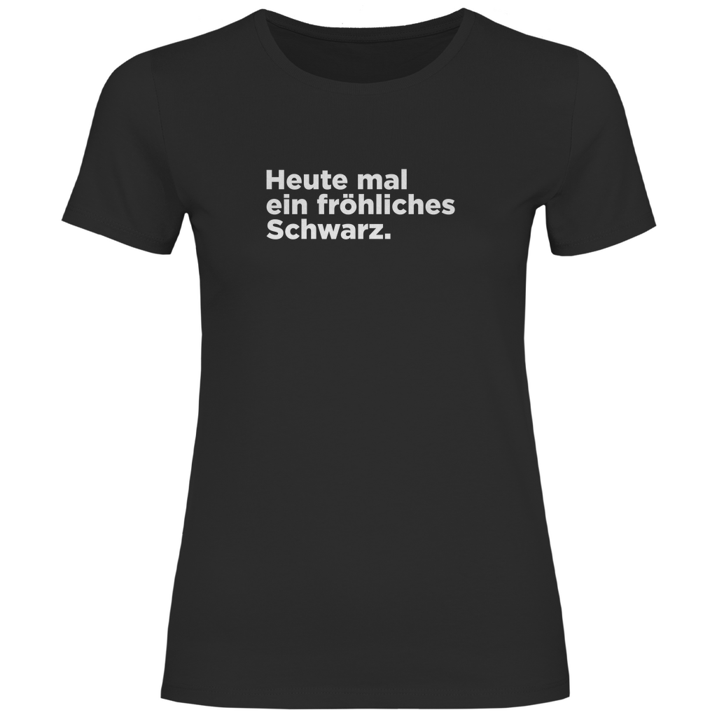 Ein fröhliches Schwarz Damen Shirt