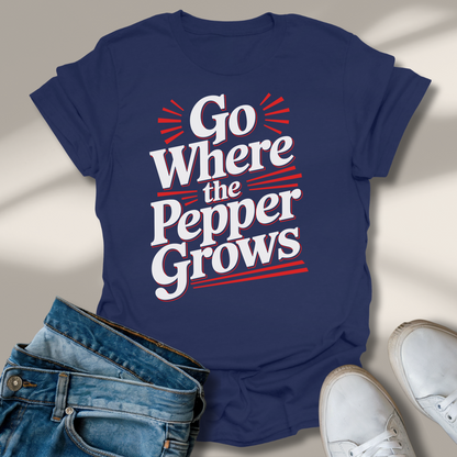 Geh Dahin Wo Der Pfeffer Wächst T-Shirt