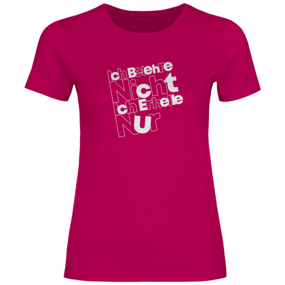 Ich belehre nicht Ich erhelle nur Damen Shirt
