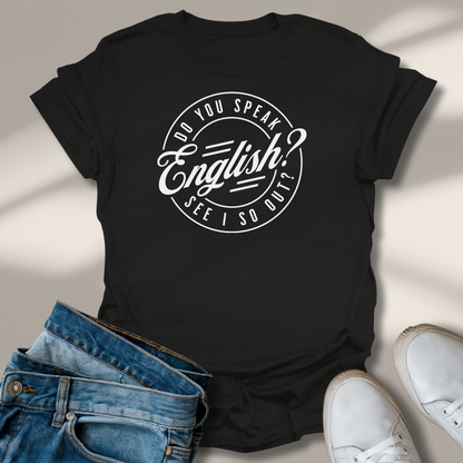 Sprichst Du Englisch? T-Shirt