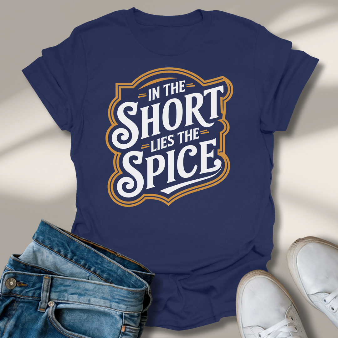 In Der Kürze Liegt Die Würze T-Shirt
