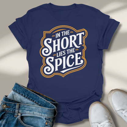 In Der Kürze Liegt Die Würze T-Shirt