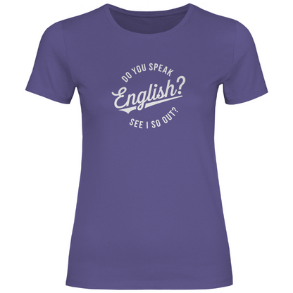 Sprichst du Englisch? Damen Shirt