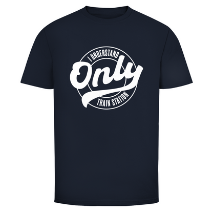 Ich verstehe nur Bahnhof Unisex Shirt