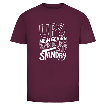 Ups Gehirn auf Standby Unisex Shirt