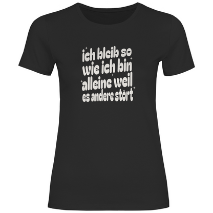 Ich bleib so Damen Shirt