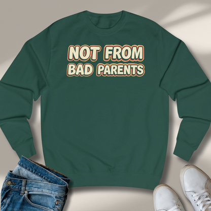 Nicht Von Schlechten Eltern Sweatshirt