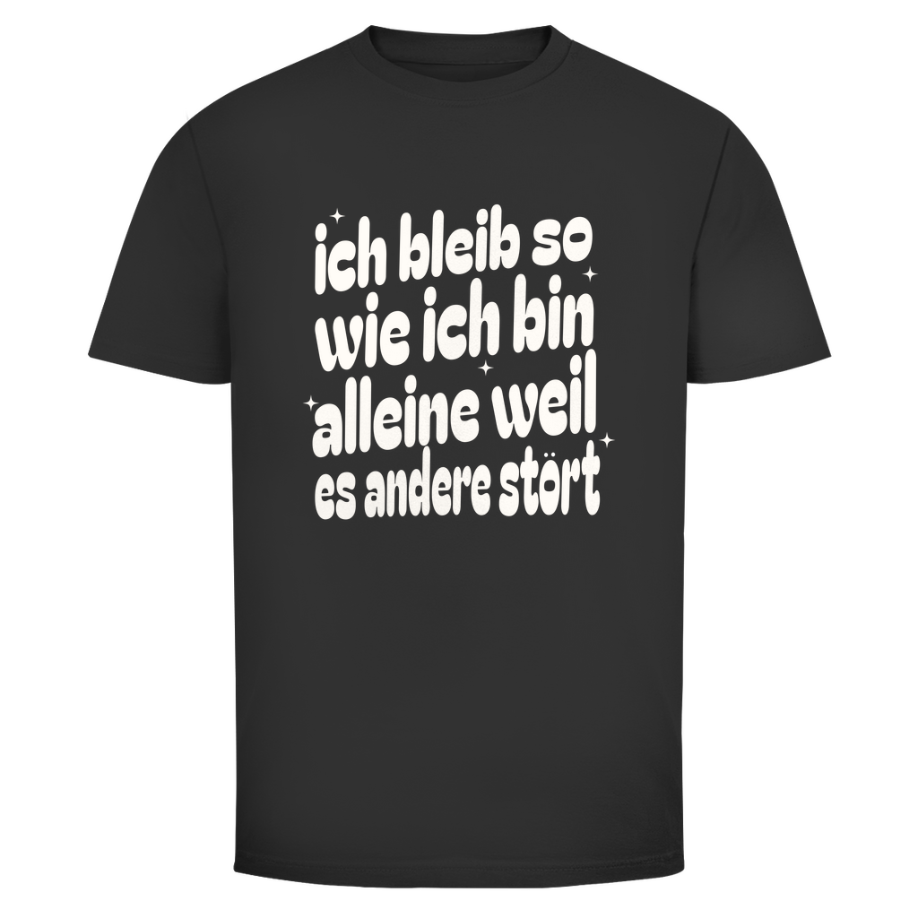 Ich bleib so Unisex Shirt