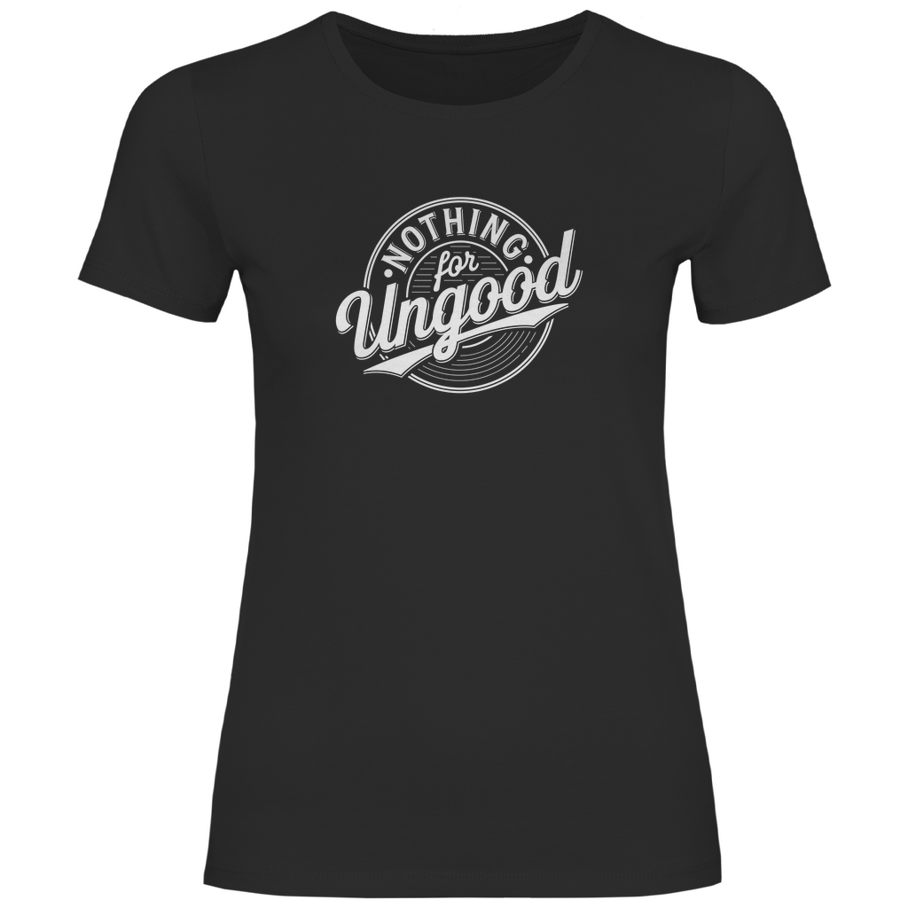 Nichts für ungut Damen Shirt