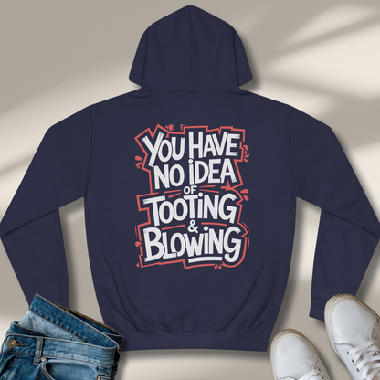 Du Hast Von Tuten Und Blasen Keine Ahnung Hoodie