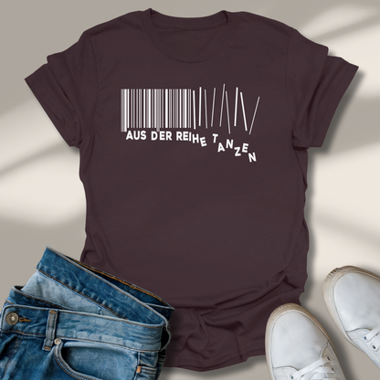 Aus Der Reihe Tanzen Lachmomente T-Shirt