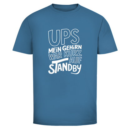 Ups Gehirn auf Standby Unisex Shirt