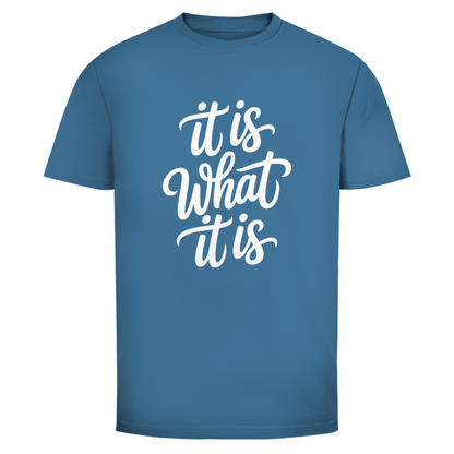 Es ist was es ist Unisex Shirt
