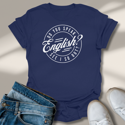 Sprichst Du Englisch? T-Shirt