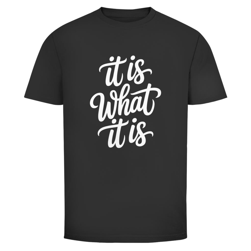 Es ist was es ist Unisex Shirt