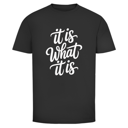 Es ist was es ist Unisex Shirt