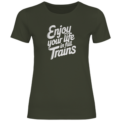 Genieße dein Leben in vollen Zügen Damen Shirt