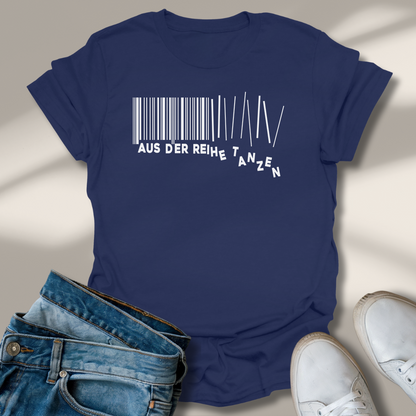 Aus Der Reihe Tanzen Lachmomente T-Shirt