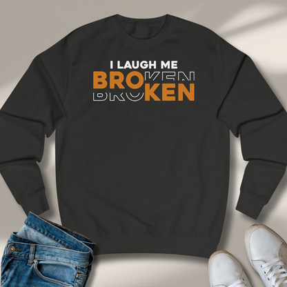 Ich Lach Mich Kaputt Sweatshirt