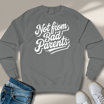 Nicht Von Schlechten Eltern Sweatshirt