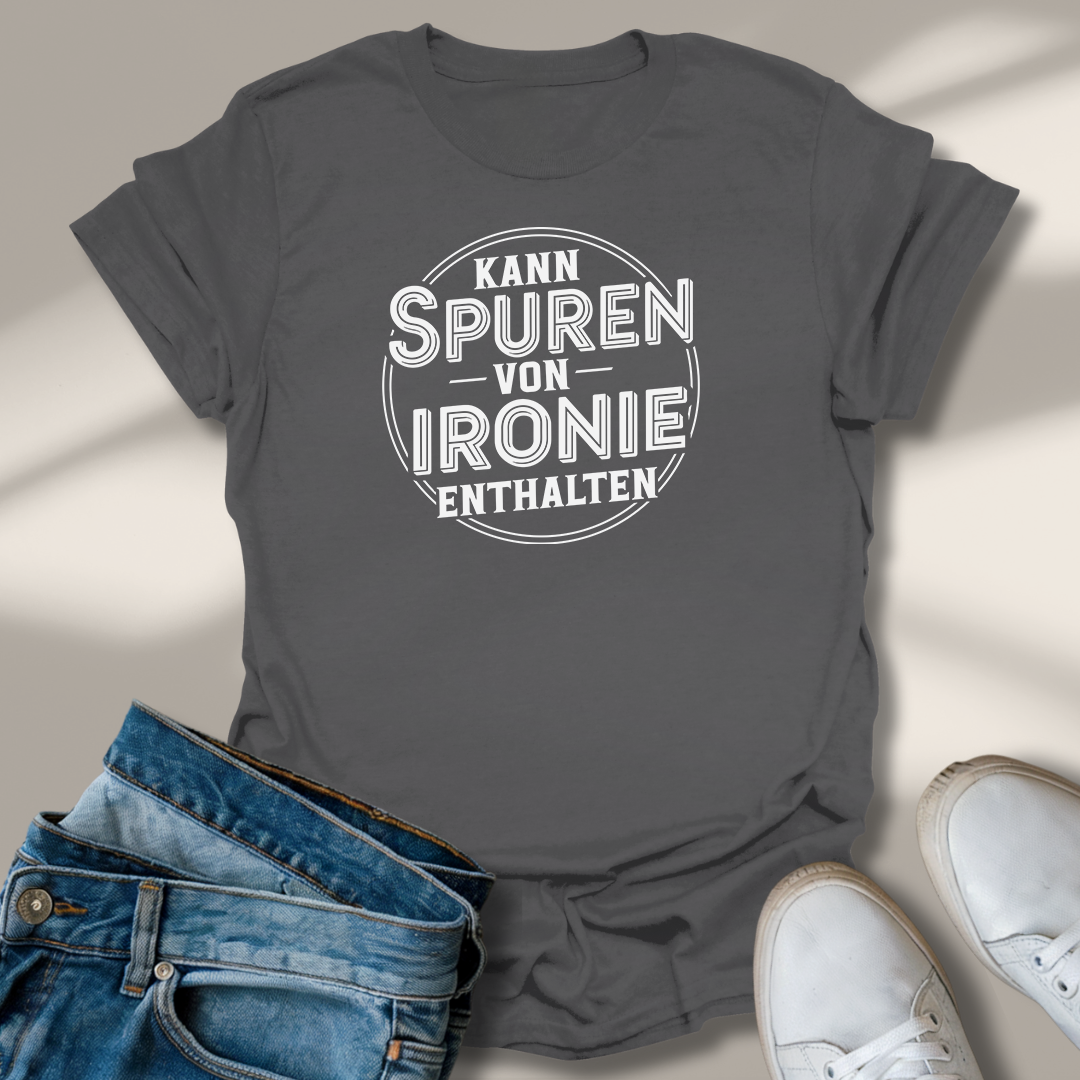 Kann Spuren Von Ironie Enthalten Lachmomente T-Shirt