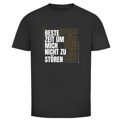 Beste Zeit um nicht zu stören Unisex Shirt