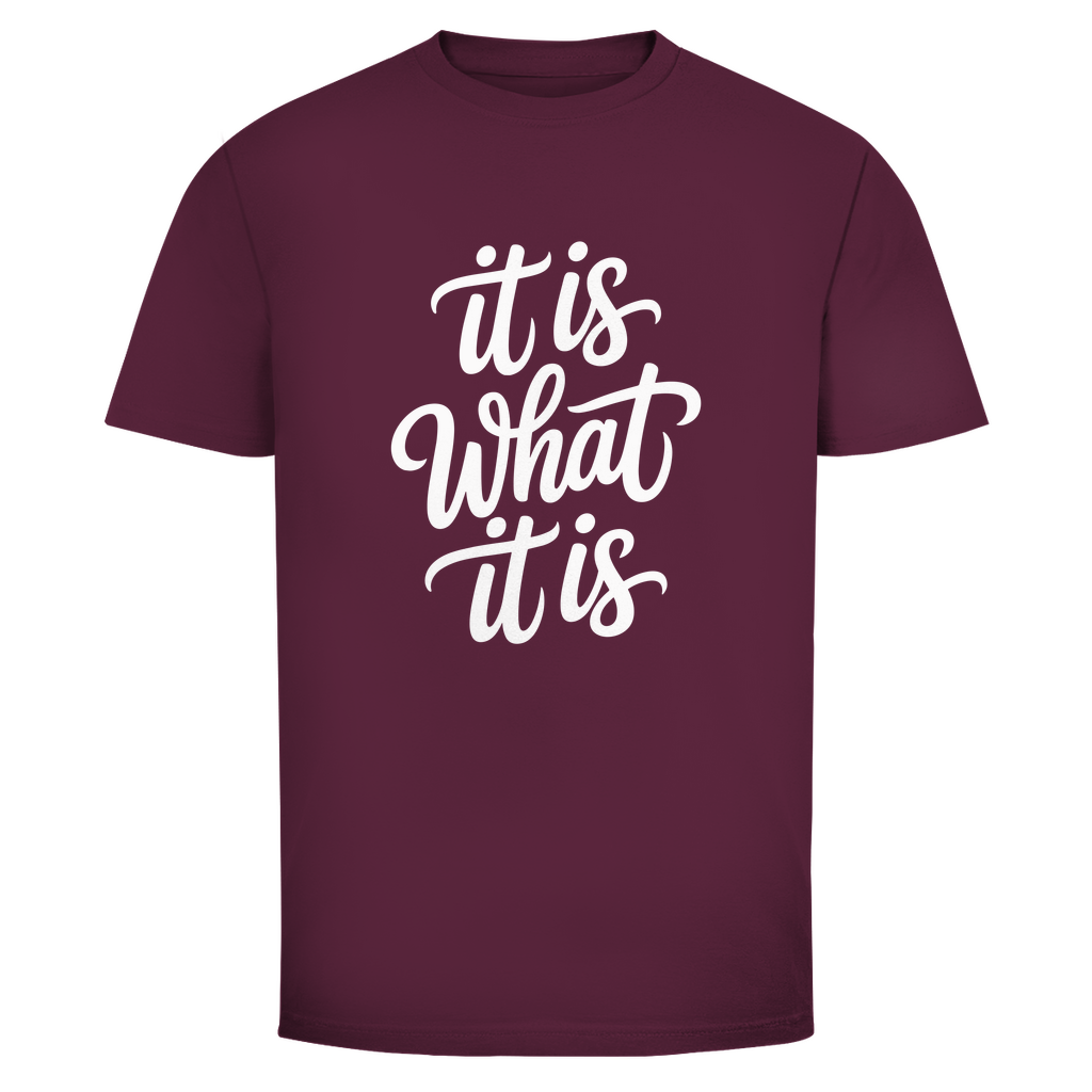 Es ist was es ist Unisex Shirt
