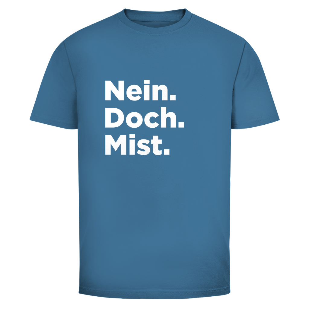 Nein doch Mist Unisex Shirt
