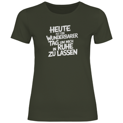 Heute in Ruhe lassen Damen Shirt