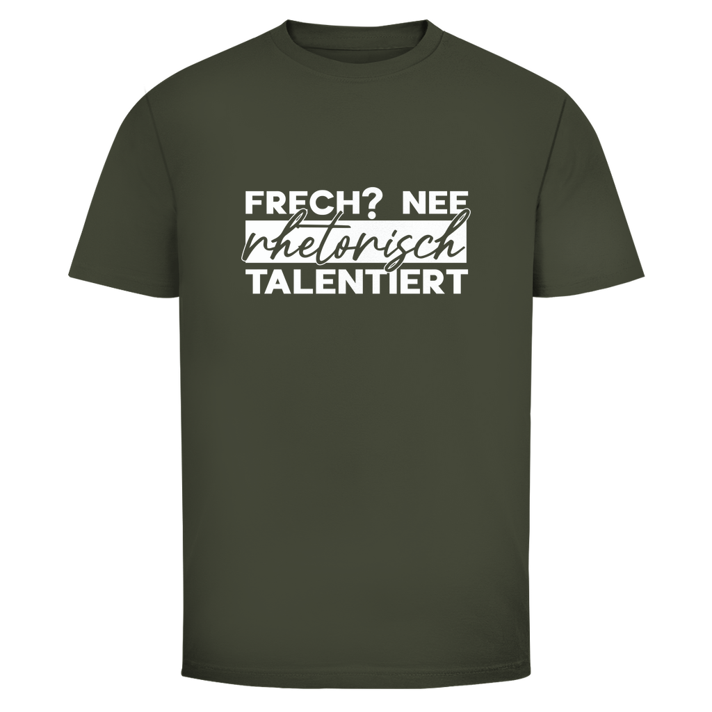 Frech? Rhetorisch talentiert Unisex Shirt