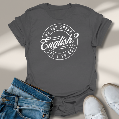 Sprichst Du Englisch? T-Shirt