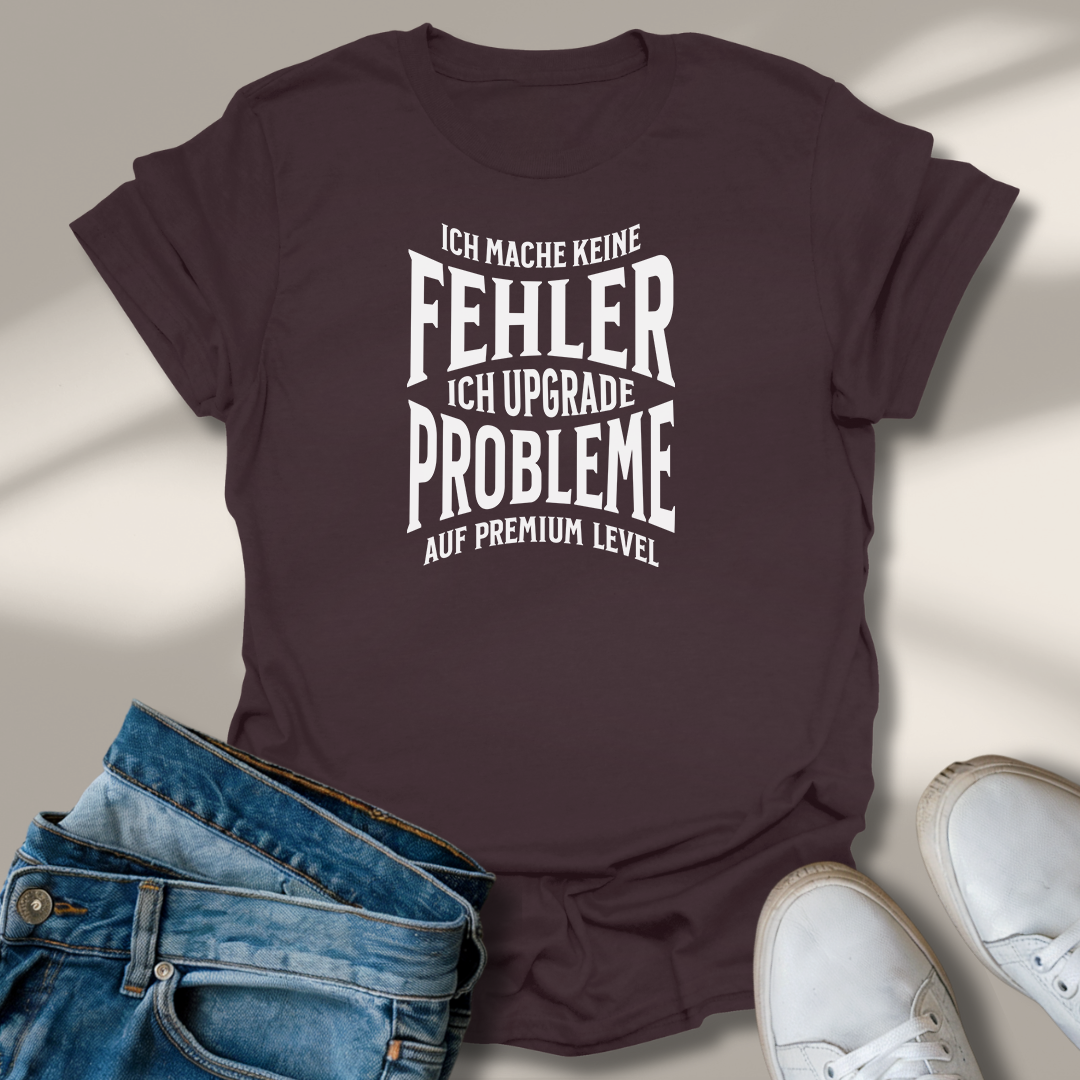 Fehler & Premium Probleme T-Shirt