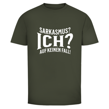 Sarkasmus? Ich? Unisex Shirt