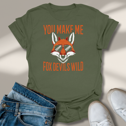 Du Machst Mich Fuchs Teufels Wild T-Shirt