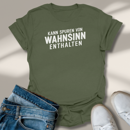 Kann Spuren Von Wahnsinn Enthalten Lachmomente T-Shirt