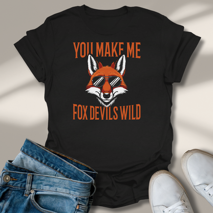Du Machst Mich Fuchs Teufels Wild T-Shirt